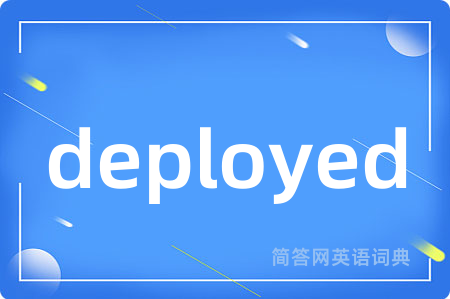 deployed