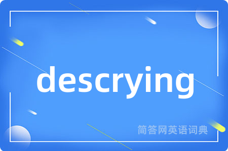 descrying