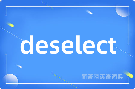 deselect