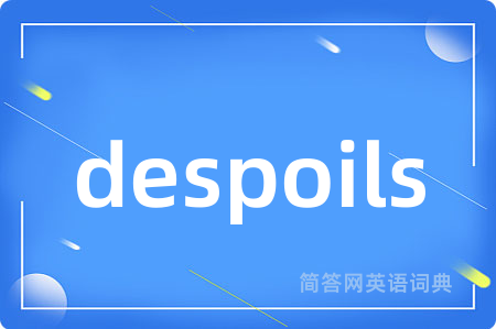 despoils