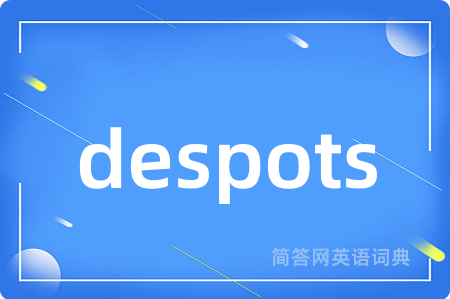 despots