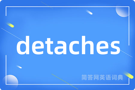 detaches