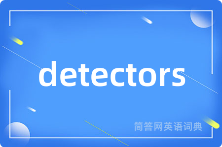 detectors