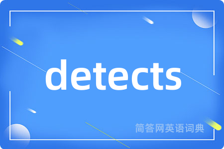 detects
