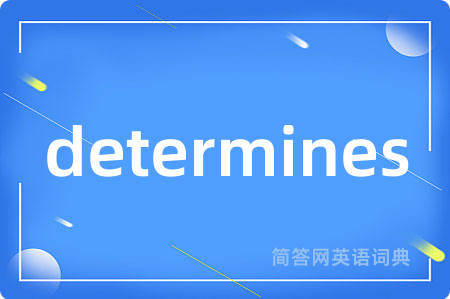determines