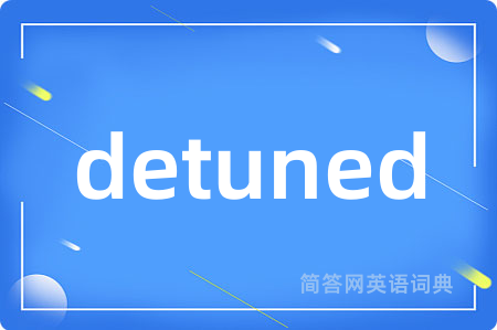 detuned