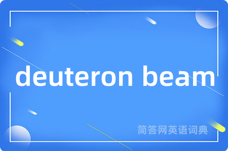 deuteron beam