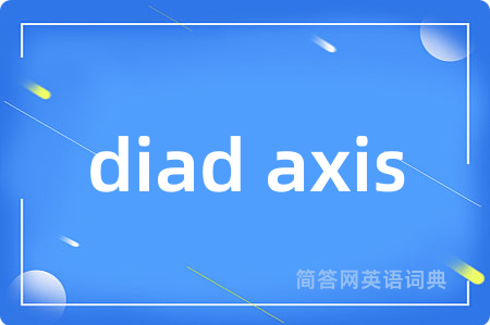 diad axis