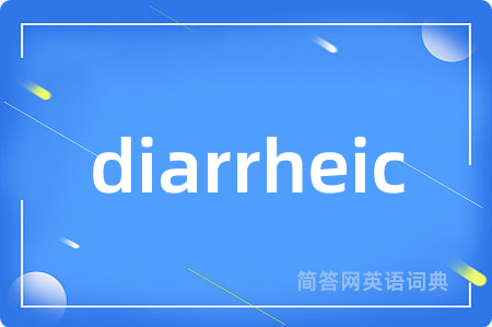 diarrheic