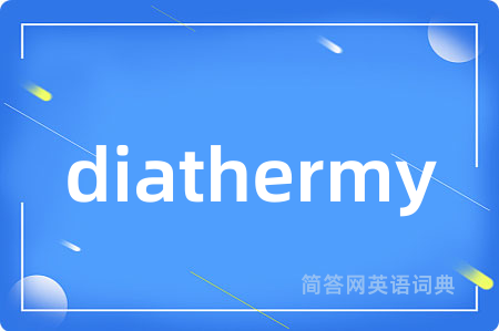 diathermy
