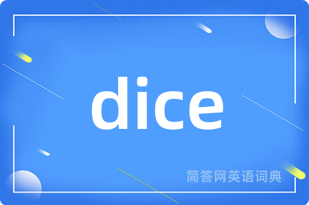 dice