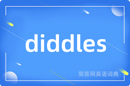 diddles