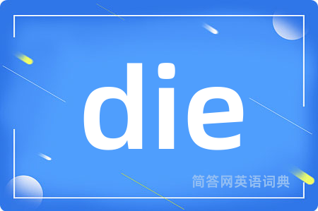 die