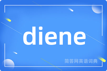 diene