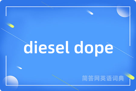 diesel dope