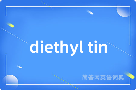 diethyl tin