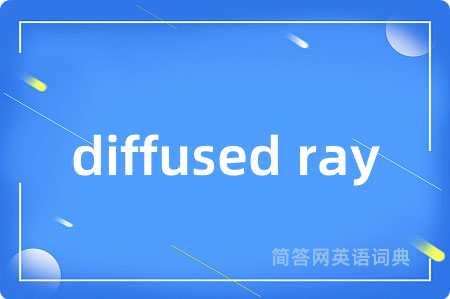 diffused ray