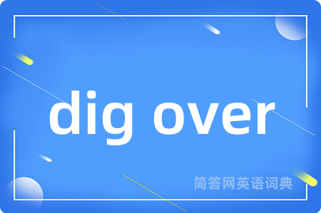 dig over