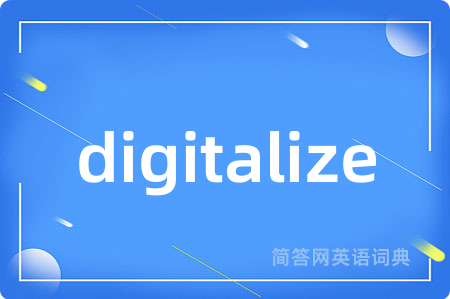 digitalize