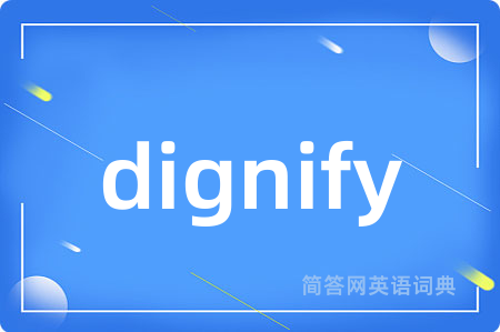dignify