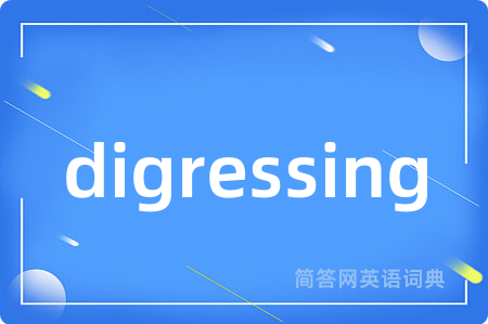 digressing