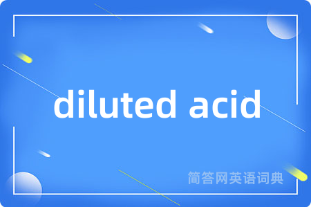 diluted acid