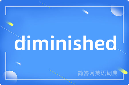 diminished