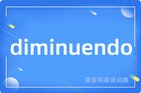 diminuendo