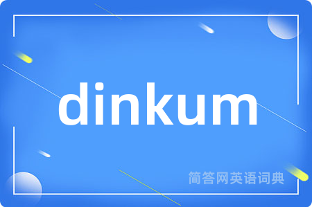 dinkum