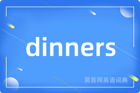 dinners