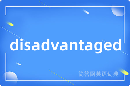 disadvantaged