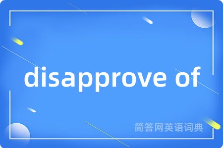 disapprove of