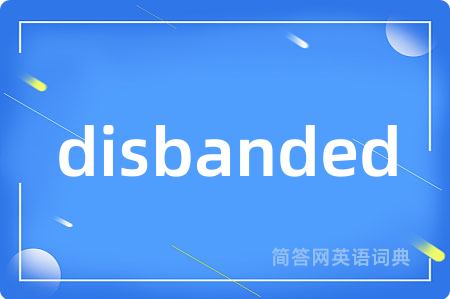 disbanded