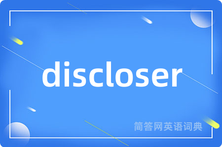 discloser
