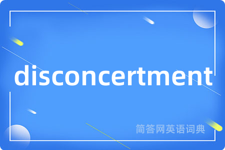 disconcertment