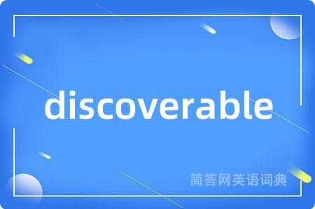 discoverable