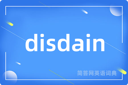 disdain