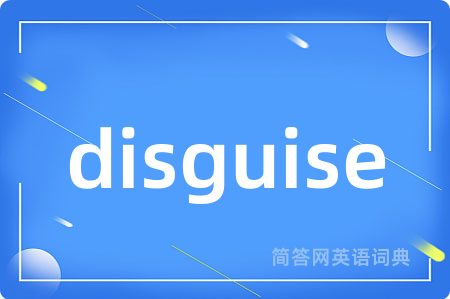 disguise