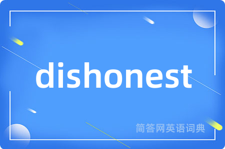 dishonest