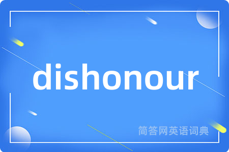 dishonour