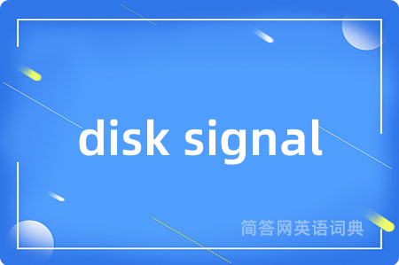 disk signal