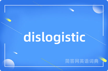 dislogistic