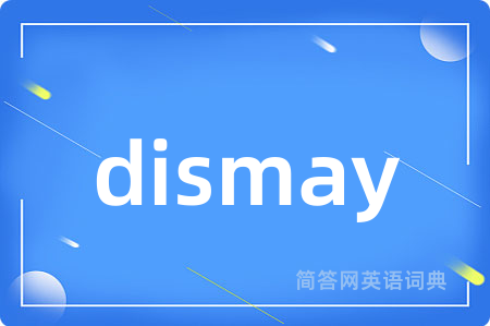 dismay