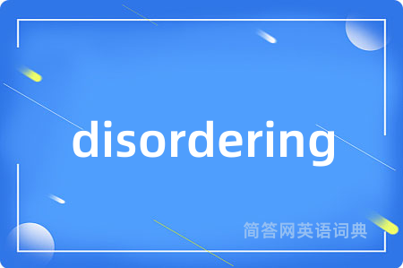 disordering