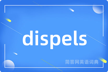 dispels
