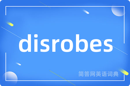 disrobes