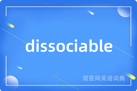 dissociable