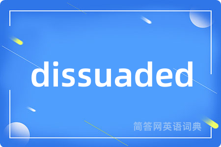 dissuaded