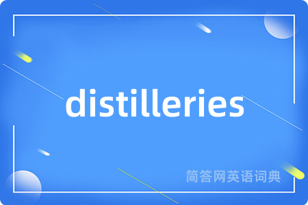 distilleries