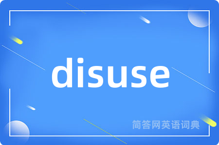 disuse
